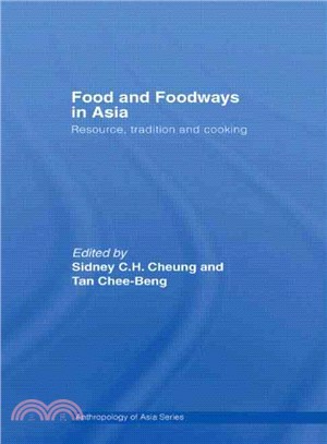 Food and Foodways in Asia ─ Resource, Tradition and Cooking