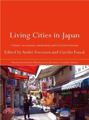 Living Cities in Japan ─ Citizens' Movements, Machizukuri and Local Environments