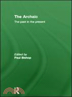 The Archaic ─ The Past in the Present
