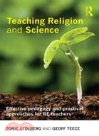 Teaching Religion and Science:Effective Pedagogy and Practical Approaches for RE Teachers