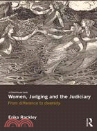Women, Judging and the Judiciary ─ From Difference to Diversity