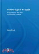 Psychology in Football: Working With Elite and Professional Players