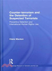 Counter-terrorism and the Detention of Suspected Terrorists: Preventive Detention and International Human Rights Law