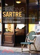 Reading Sartre ─ On Phenomenology and Existentialism
