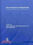 The Practices of Happiness:Political Economy, Religion and Wellbeing