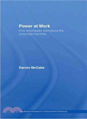 Power at Work: How Employees Reproduce the Corporate Machine