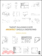 Twenty Buildings Every Architect Should Understand