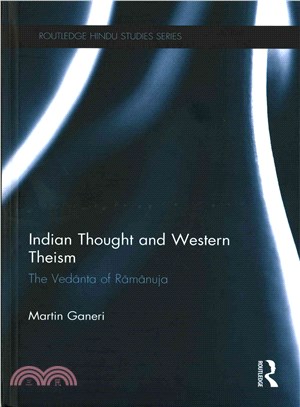 Indian Thought and Western Theism ─ The Vedanta of Ramanuja