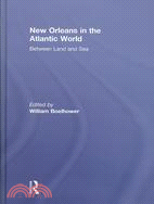 New Orleans in the Atlantic World: Between Land and Sea