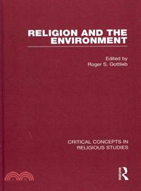 Religion and the Environment: Critical Concepts in Religious Studies