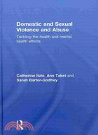 Domestic and Sexual Violence and Abuse: Tackling the Health and Mental Health Effects