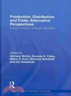 Production, Distribution and Trade: Alternate Perspectives ─ Essays in Honour of Sergio Parinello