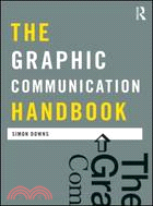 The Graphic Communication Handbook