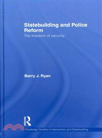 Statebuilding and Police Reform: The Freedom of Security