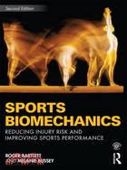 Sports Biomechanics ─ Reducing Injury Risk and Improving Sports Performance