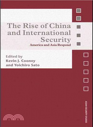 The Rise of China and International Security: America and Asia Respond