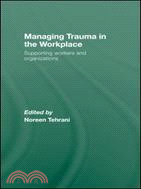 Managing Trauma in the Workplace ─ Supporting Workers and Organisations
