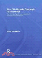 The EU-Russia Strategic Partnership: The Limits of Post-Sovereignty in International Relations