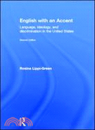 English With an Accent ─ Language, Ideology, and Discrimination in the United States