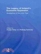 The Legacy of Ireland's Economic Expansion: Geographies of the Celtic Tiger