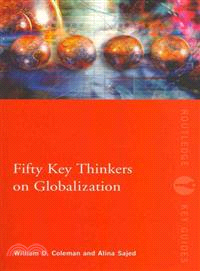 Fifty Key Thinkers on Globalization