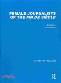 Female Journalists of the Fin De Siecle