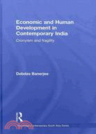 Economic and Human Development in Contemporary India: Cronyism and Fragility