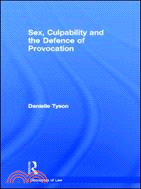 Sex, Culpability and the Defence of Provocation