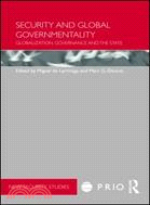 Security and Global Governmentality: Globalization, Governance and the State