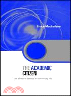 The Academic Citizen: The Virtue of Service in University Life