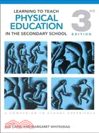 Learning to Teach Physical Education in the Secondary School A Companion to School Experience, 3rd Edition