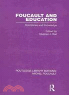 Foucault and Education: Disciplines and Knowledge