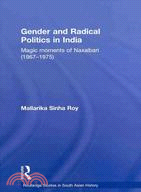 Gender and Radical Politics in India: Magic Moments of Naxalbari (1967-1975)