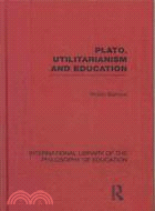 Plato, Utilitarianism and Education