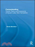 Campsteading: Family, Place, and Experience at Squam Lake, New Hampshire