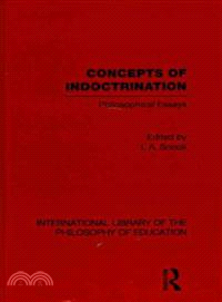 Concepts of Indoctrination: Philosophical Essays