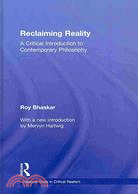 Reclaiming Reality: A Critical Introduction to Contemporary Philosophy