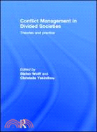 Conflict Management in Divided Societies：Theories and Practice