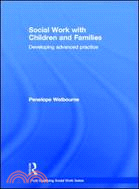 Social Work with Children and Families：Developing Advanced Practice