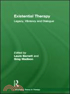 Existential Therapy：Legacy, Vibrancy and Dialogue