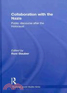 Collaboration With the Nazis ─ Public Discourse After the Holocaust