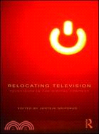 Relocating Television: Television in the Digital Context