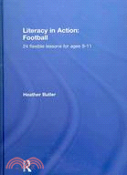 Literacy in Action: Football: 24 Flexible Lessons for Ages 9-11