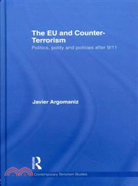 The EU and Counter-Terrorism ─ Politics, Polity and Policies After 9/11