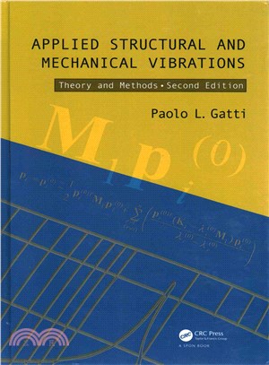 Applied Structural and Mechanical Vibrations ― Theory, Methods and Measuring Instrumentation, Second Edition