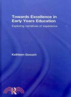 Towards Excellence in Early Years Education:Exploring Narratives of Experience