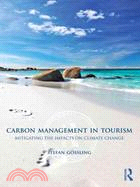 Carbon Management in Tourism ─ Mitigating the Impacts on Climate Change