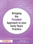 Bringing the Froebel Approach to Your Early Years Practice