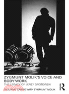 Zygmunt Molik's Voice and Body Work ─ The Legacy of Jerzy Grotowski