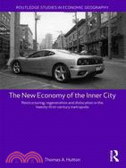The New Economy of the Inner City ─ Restructuring, Regeneration and Dislocation in the 21st Century Metropolis